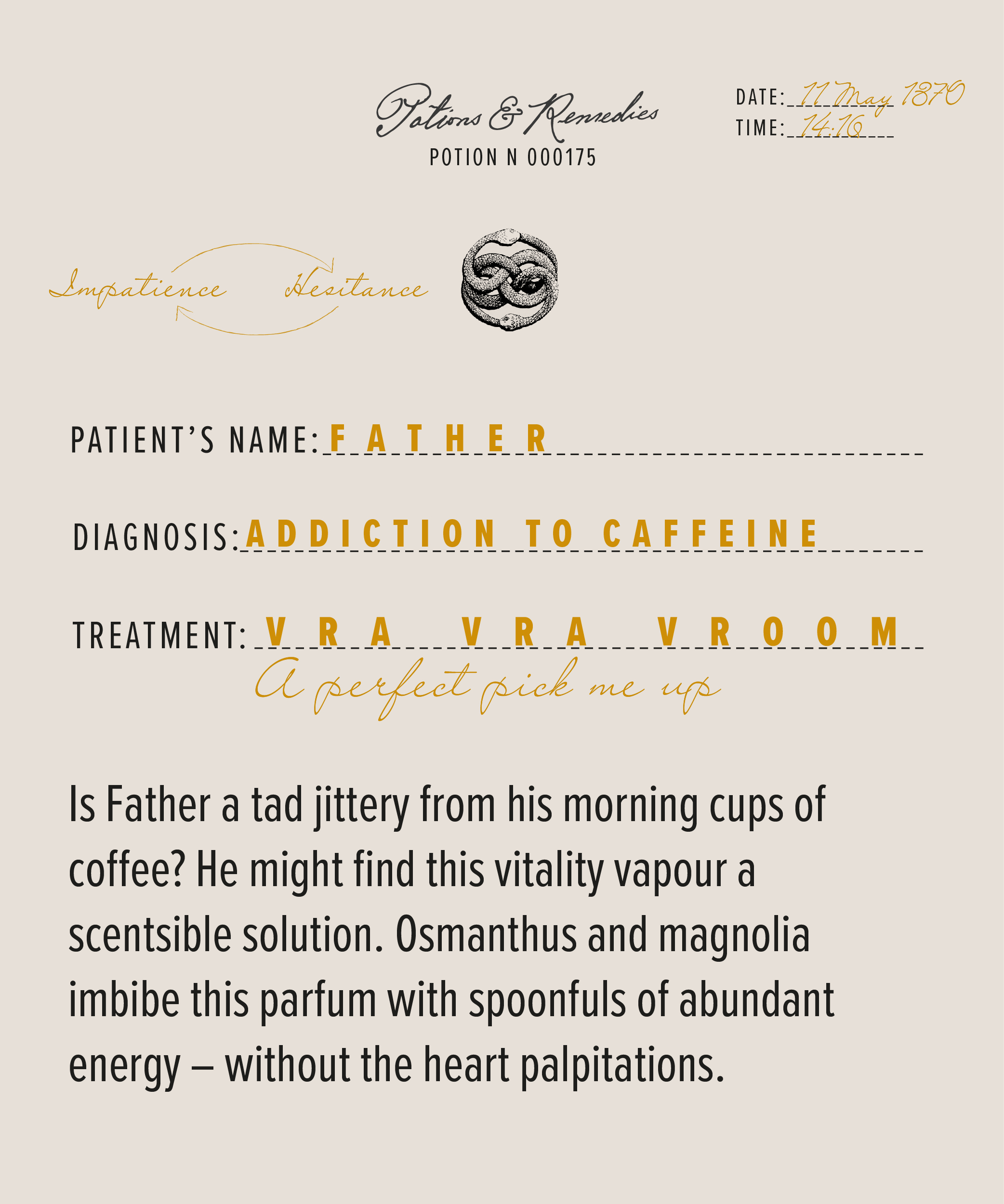 Is Father a tad jittery from his morning cups of coffee? He might find this vitality vapour a scentsible solution. Osmanthus and magnolia imbibe this parfum with spoonfuls of abundant energy - without the heart palpitations.